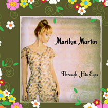 Marilyn Martin: Through His Eyes